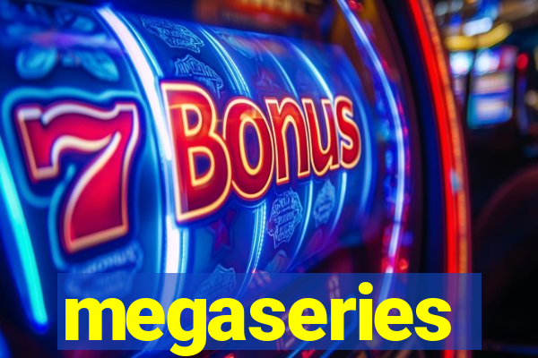 megaseries
