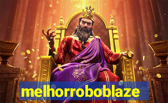 melhorroboblaze
