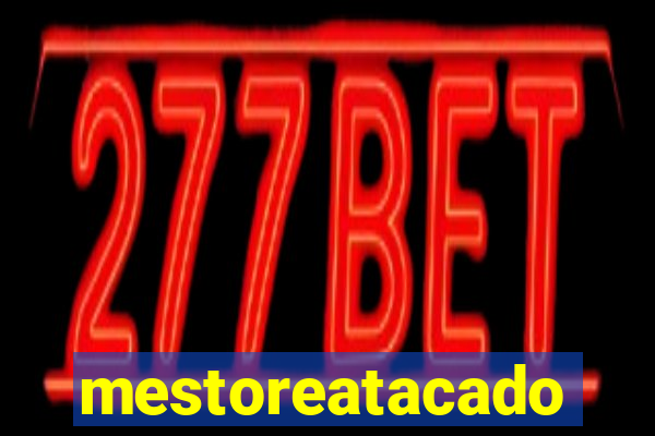 mestoreatacado
