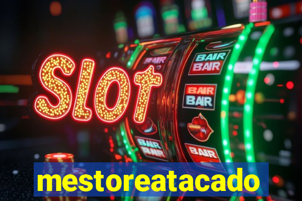 mestoreatacado