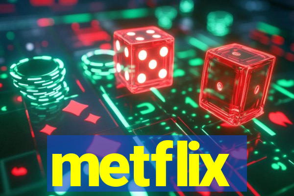 metflix