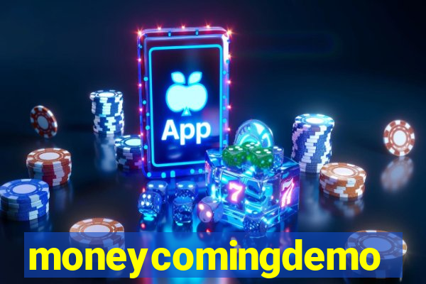 moneycomingdemo