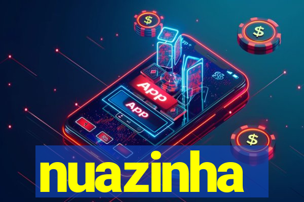 nuazinha