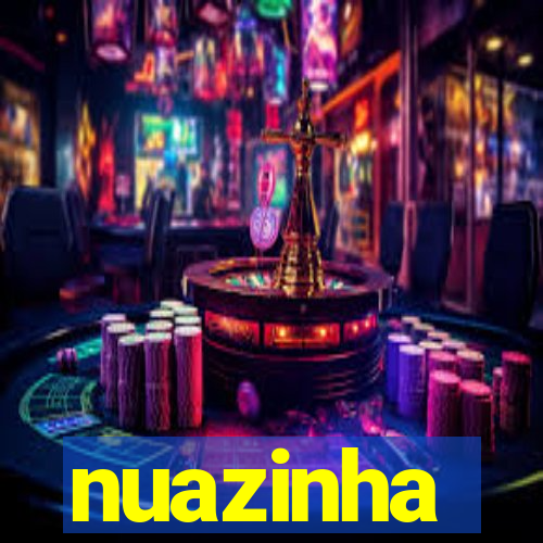 nuazinha