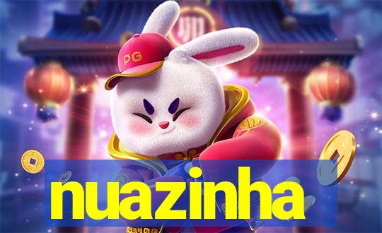 nuazinha