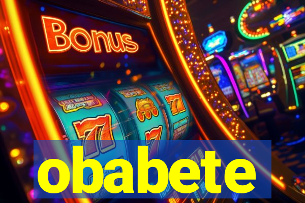obabete