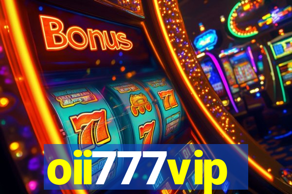 oii777vip