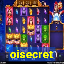 oisecret
