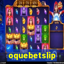 oquebetslip