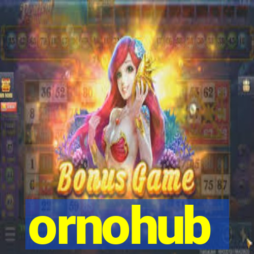 ornohub