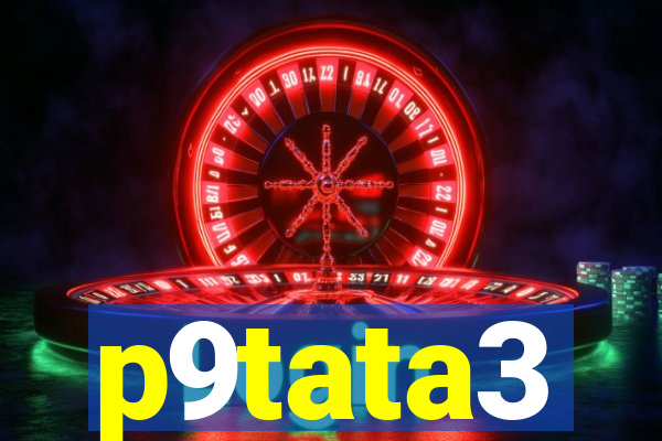 p9tata3