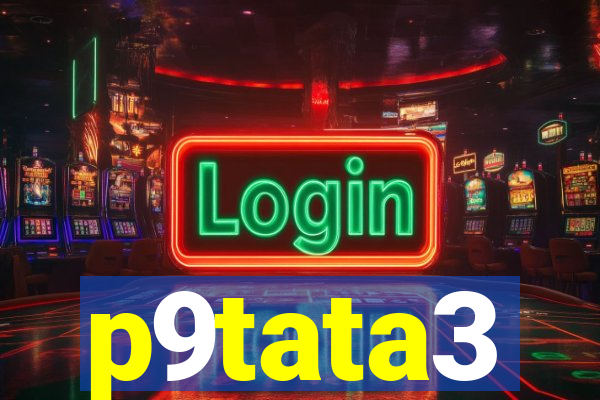 p9tata3