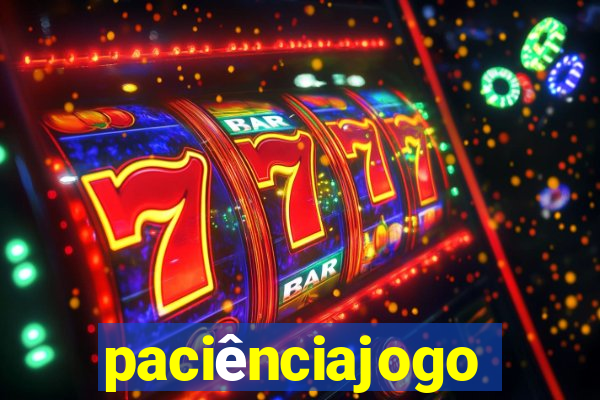 paciênciajogo