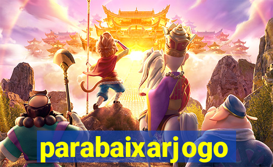 parabaixarjogo