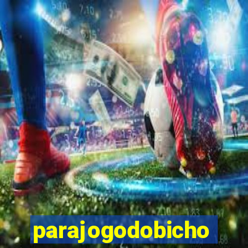 parajogodobicho