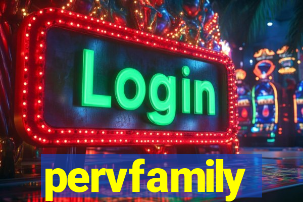 pervfamily