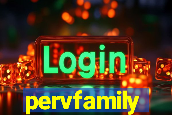 pervfamily