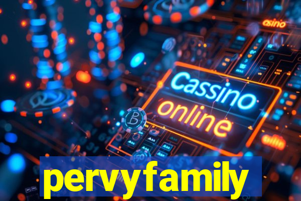 pervyfamily