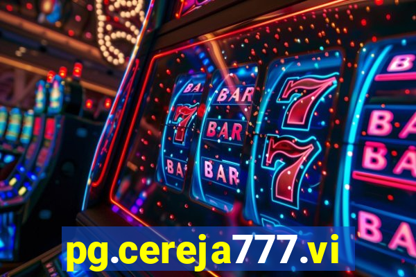 pg.cereja777.vip