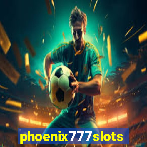 phoenix777slots