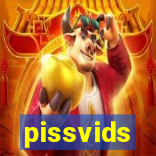 pissvids