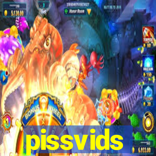 pissvids