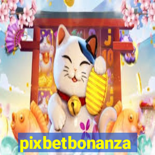 pixbetbonanza