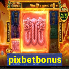 pixbetbonus
