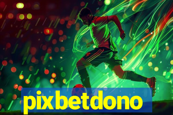 pixbetdono