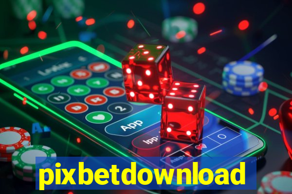 pixbetdownload