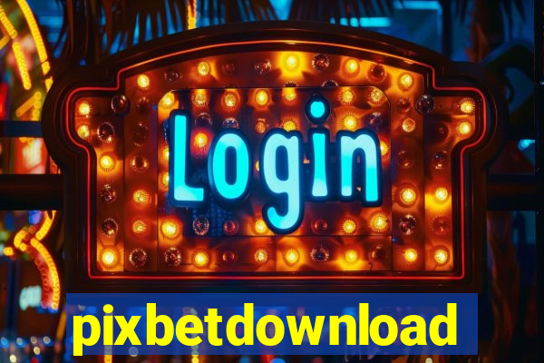 pixbetdownload