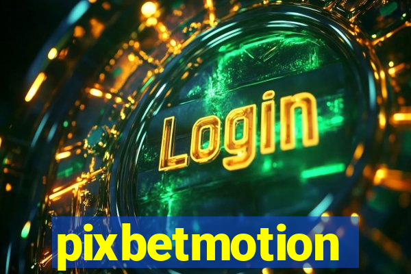 pixbetmotion