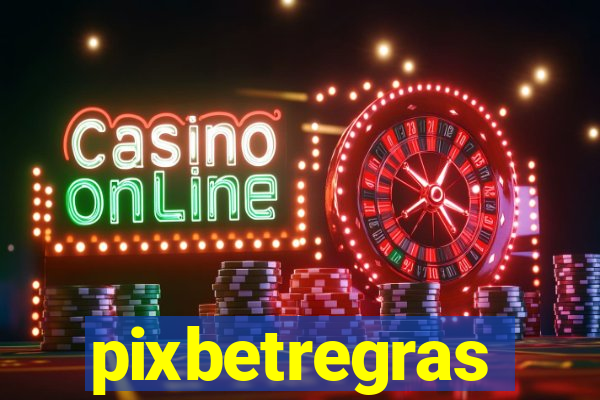 pixbetregras