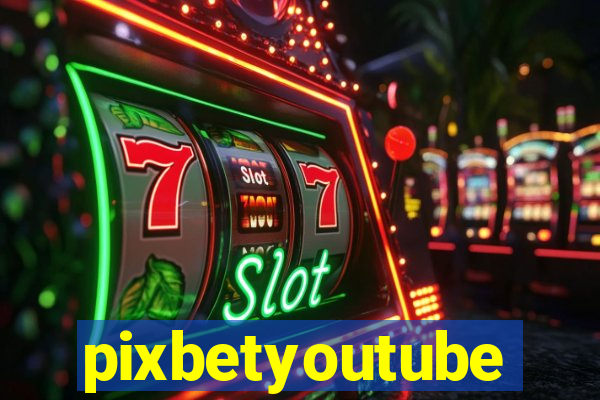 pixbetyoutube