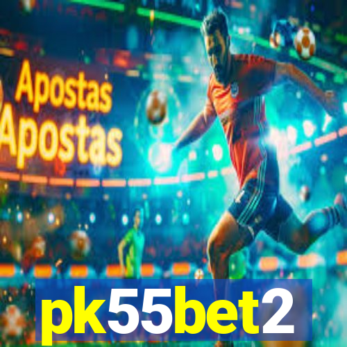 pk55bet2