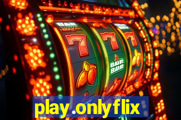 play.onlyflix