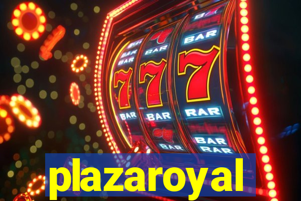 plazaroyal