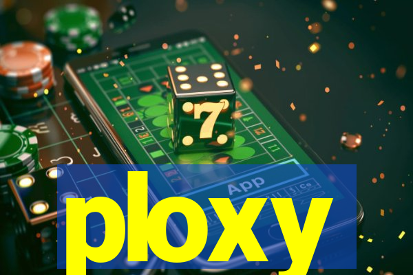 ploxy
