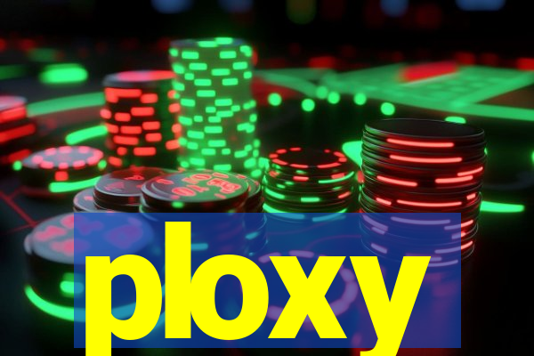 ploxy