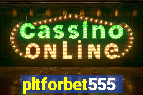 pltforbet555