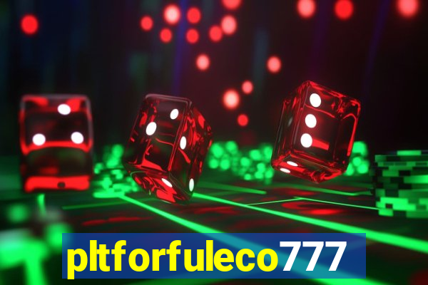 pltforfuleco777