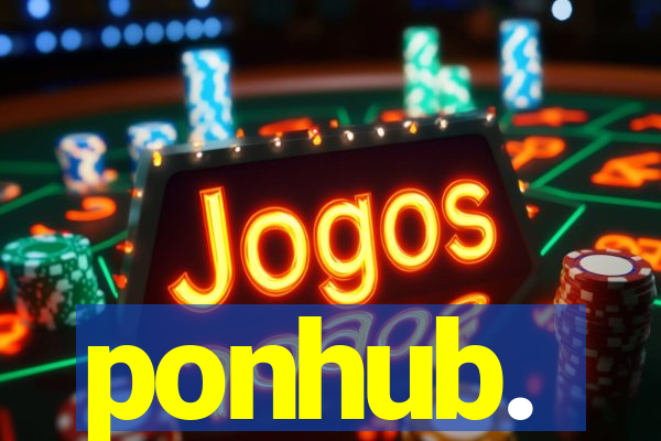 ponhub.