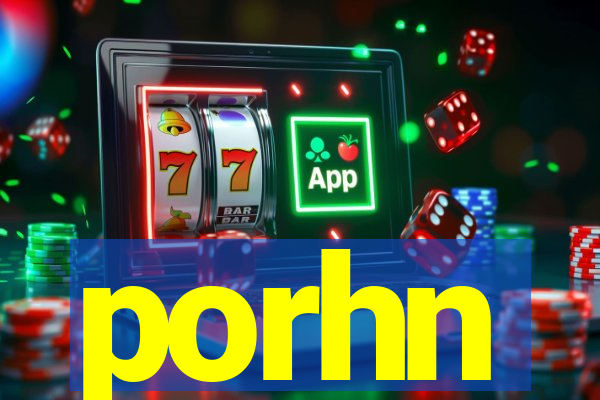 porhn