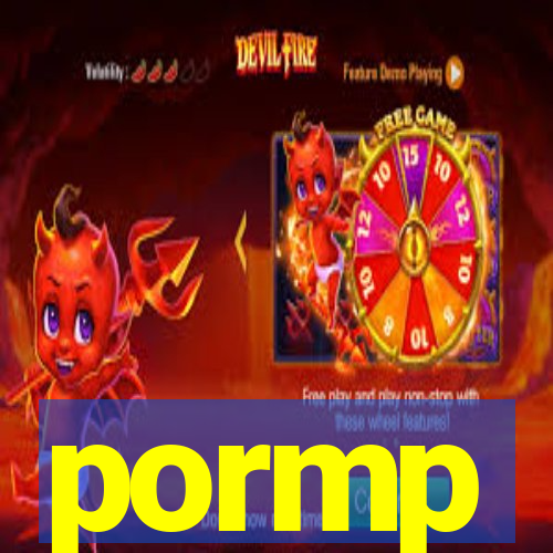 pormp
