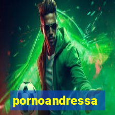 pornoandressa