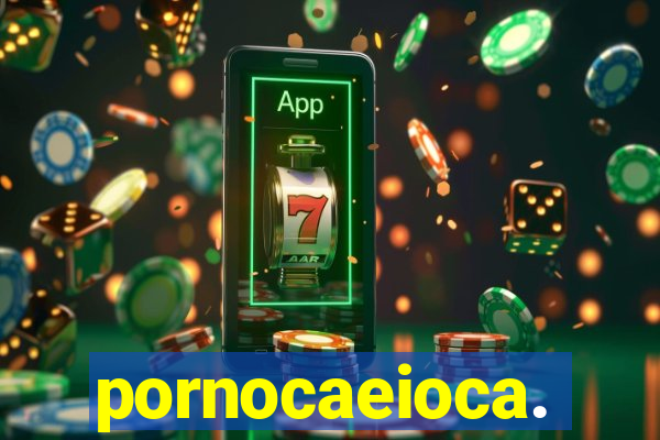 pornocaeioca.