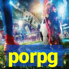 porpg