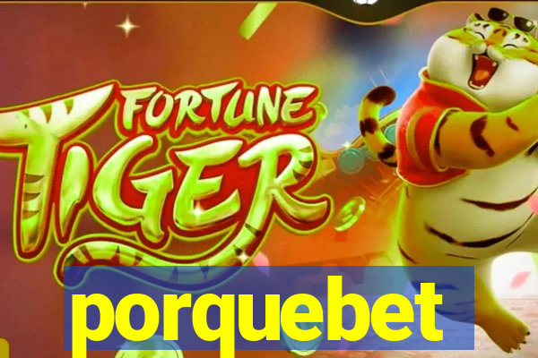 porquebet