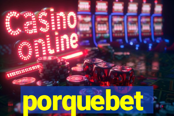 porquebet