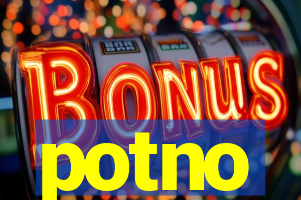 potno